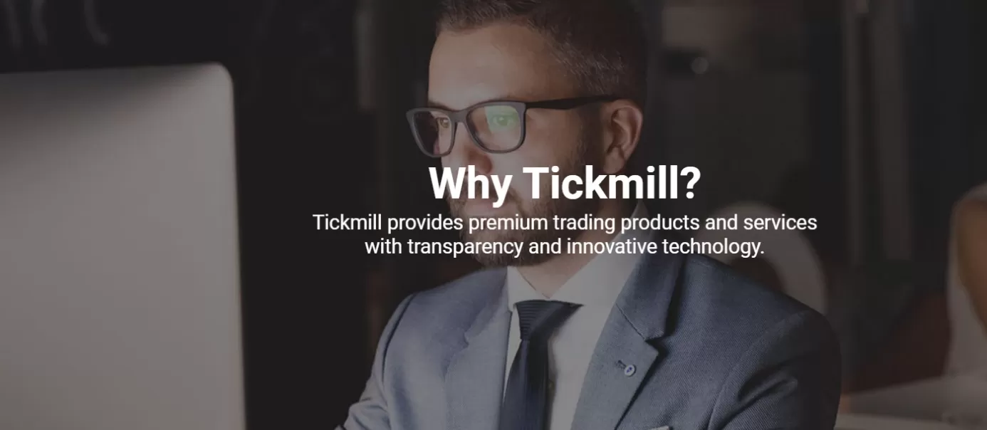 Why Choose Tickmill Broker